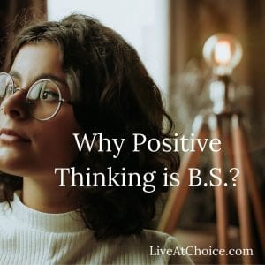 Why Positive Thinking is B.S.